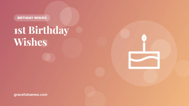 45 1st Birthday Wishes for a Baby Boy or Girl