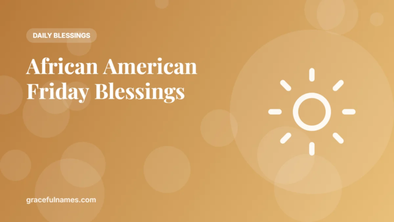 40+ African American Friday Blessings and Prayers