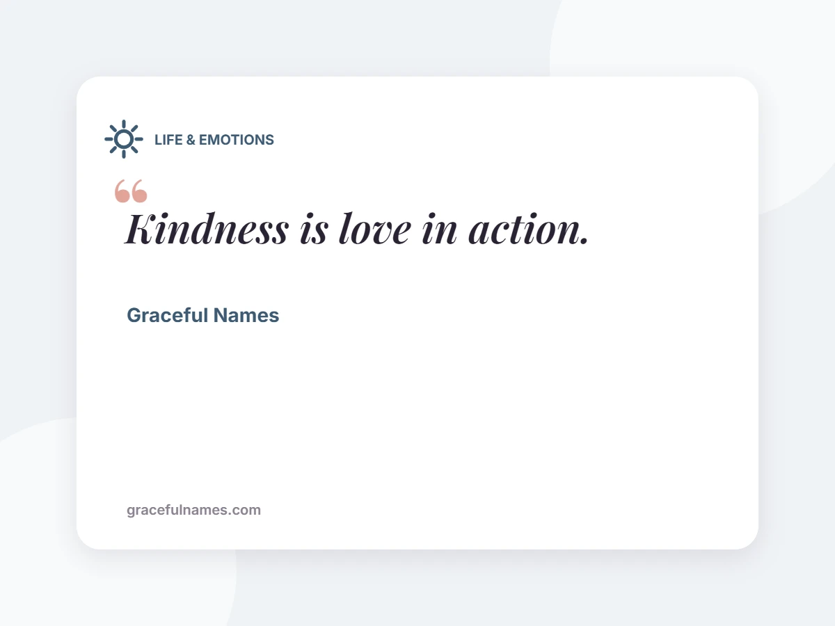 LIFE & EMOTIONS card: Kindness is love in action.