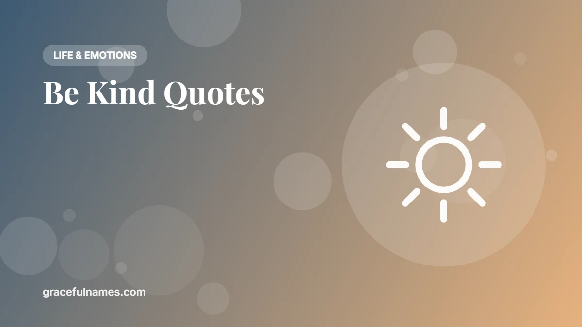 45 Be Kind Quotes to Make the World Better