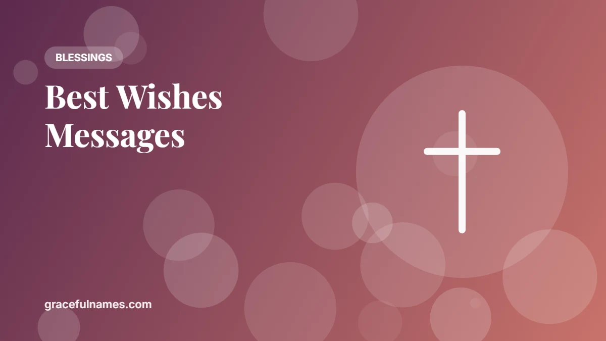 45 Best Wishes Messages for Every Occasion