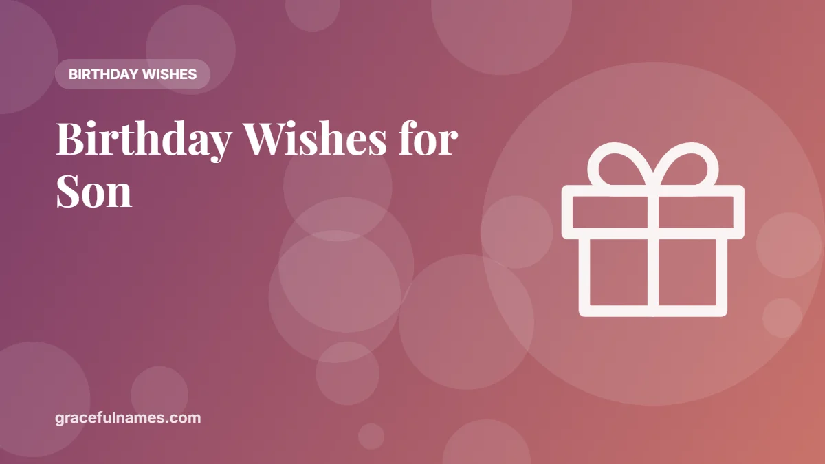 50+ Birthday Wishes for Son from Mom and Dad
