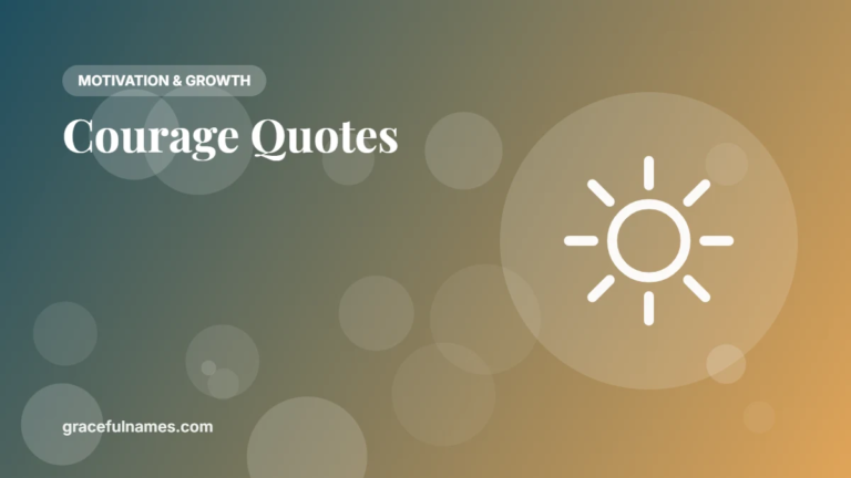 40+ Courage Quotes to Help You Be Brave