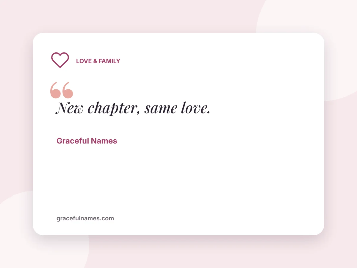 Love & Family card: New chapter, same love.