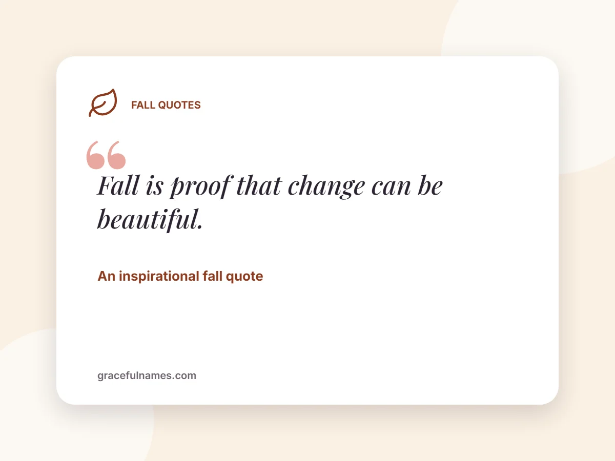 Inspirational fall quote card: Fall is proof that change can be beautiful