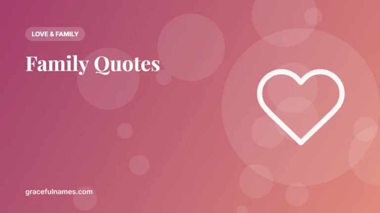 45 Family Quotes About Love, Home and Togetherness