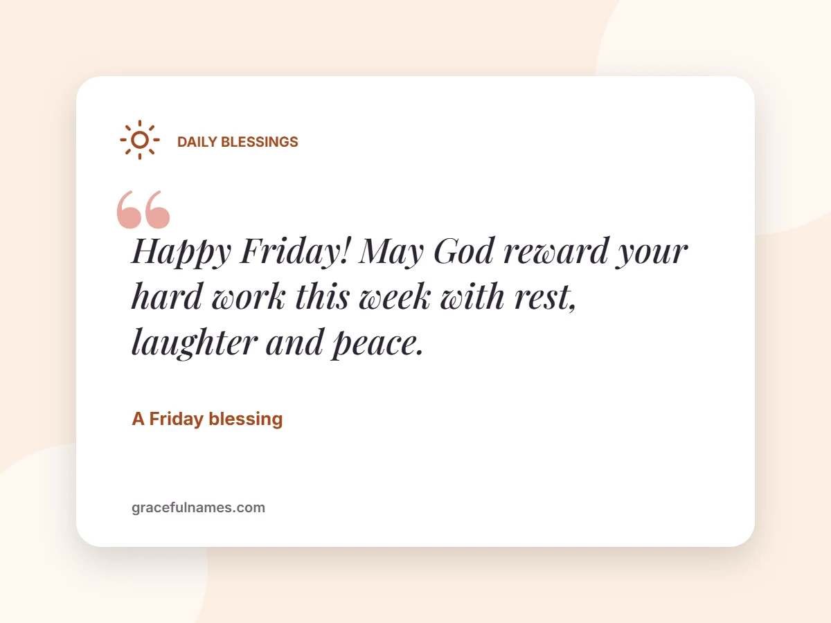 Happy Friday blessing card: May God reward your hard work this week with rest, laughter and peace