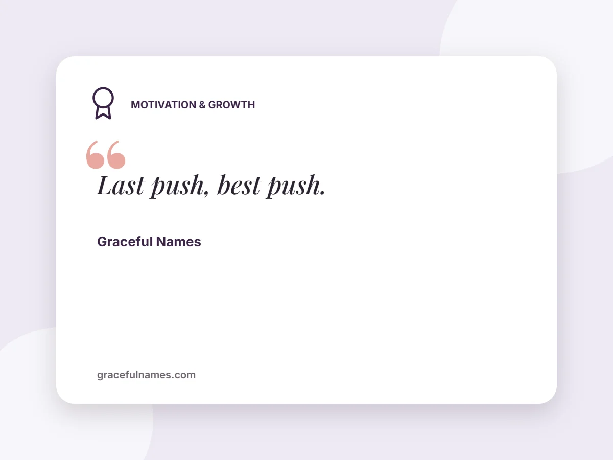 Motivation & Growth card: Last push, best push.