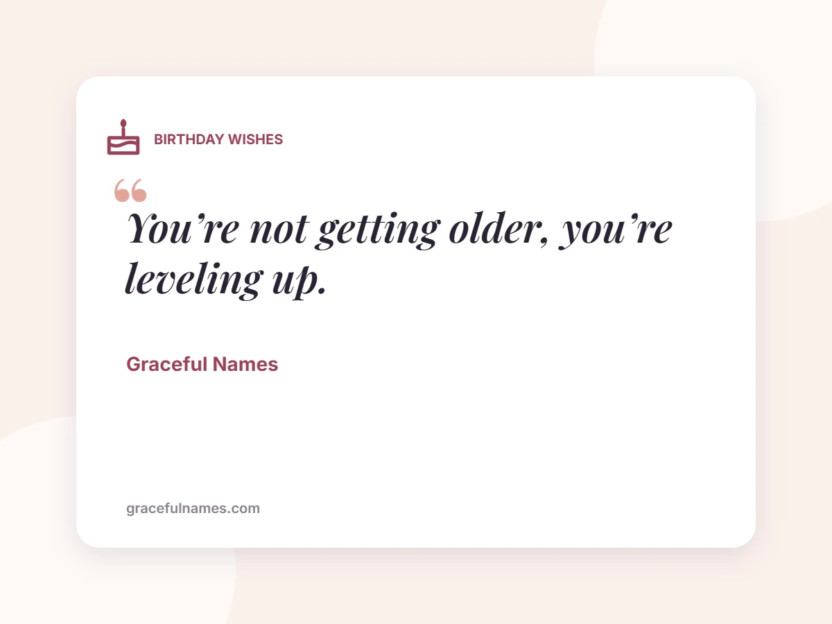 BIRTHDAY WISHES card: You’re not getting older, you’re leveling up.