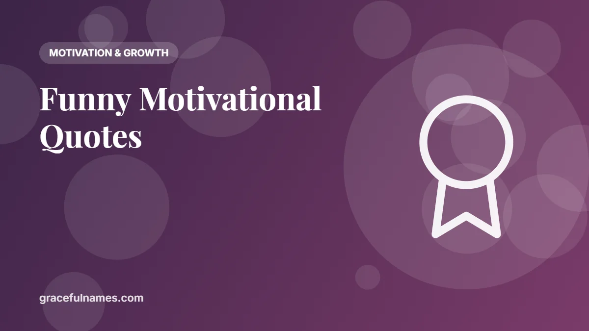 45 Funny Motivational Quotes to Make You Smile