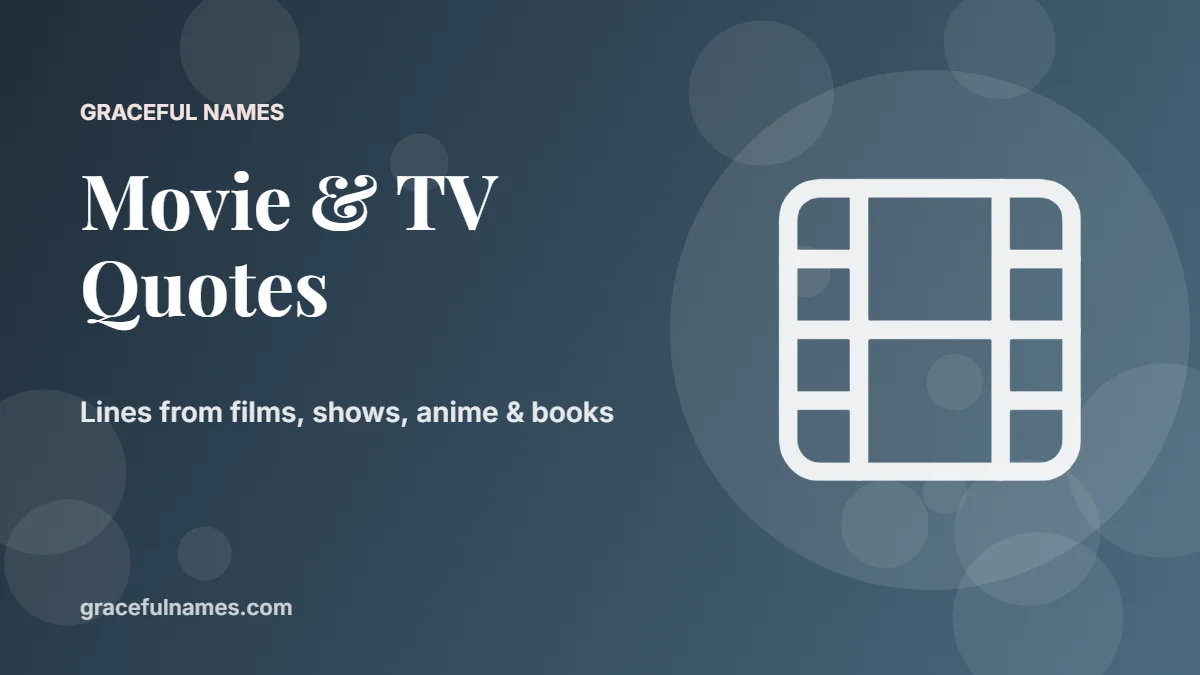 Movie & TV Quotes – lines from films, shows, anime & books | Graceful Names