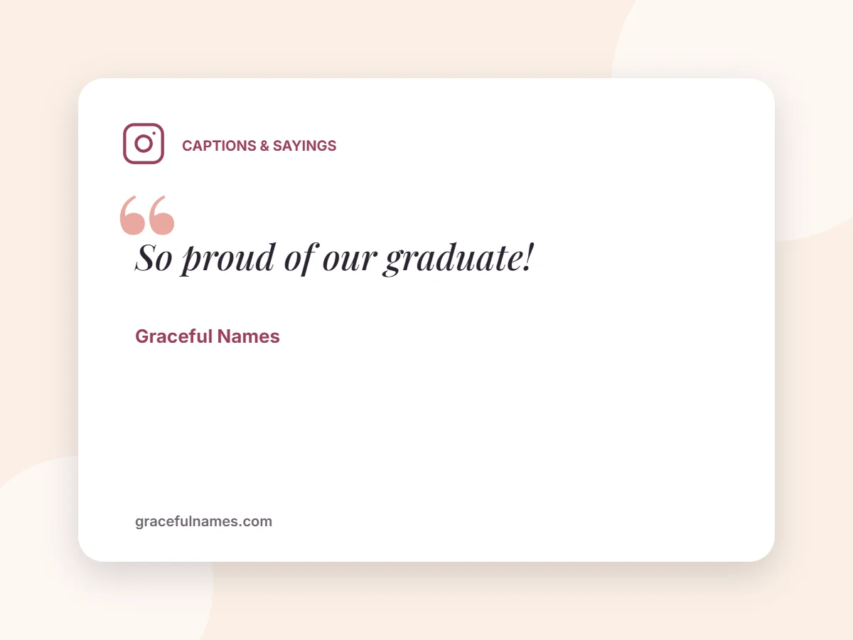 Captions & Sayings card: So proud of our graduate!