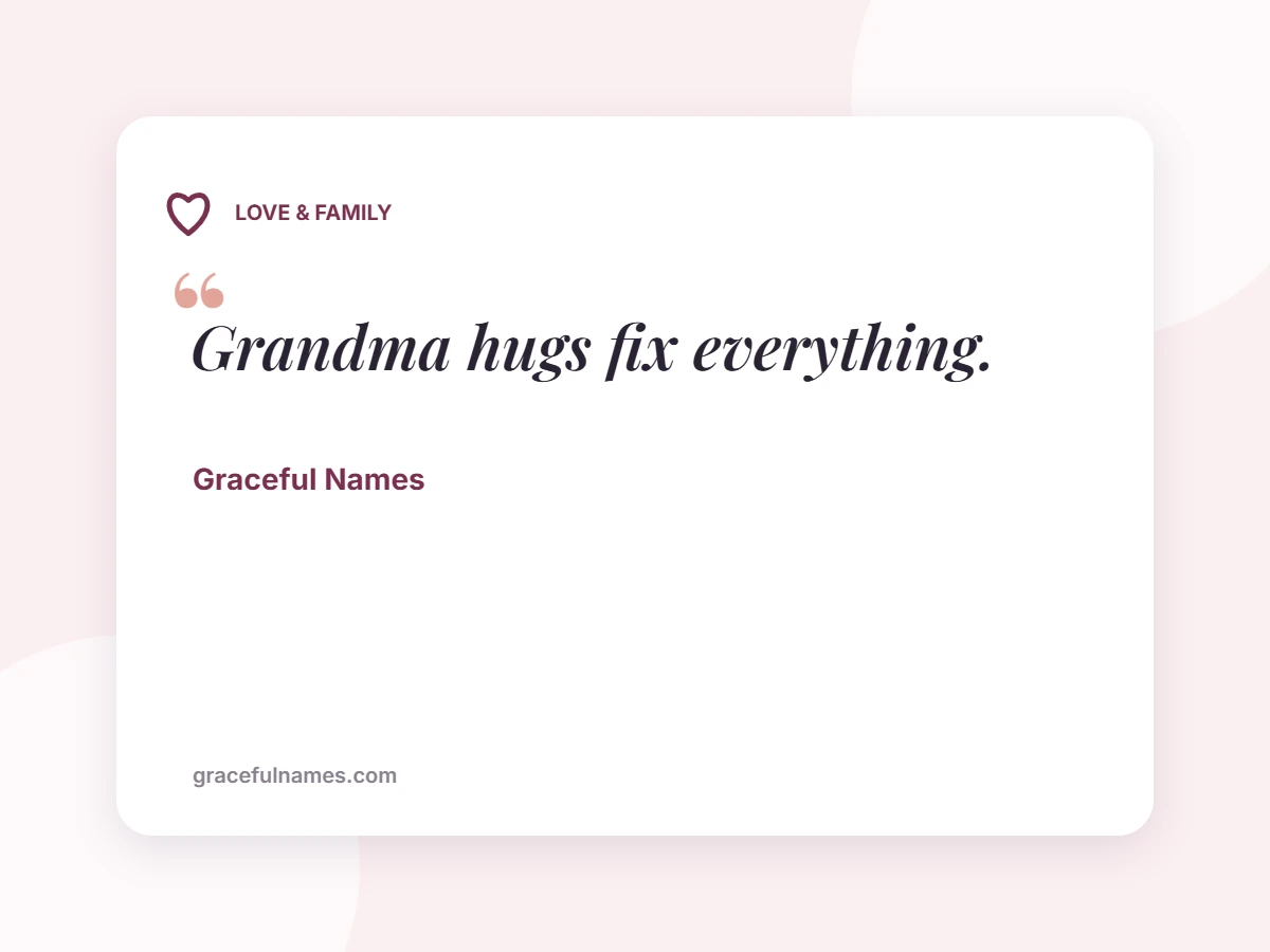 LOVE & FAMILY card: Grandma hugs fix everything.