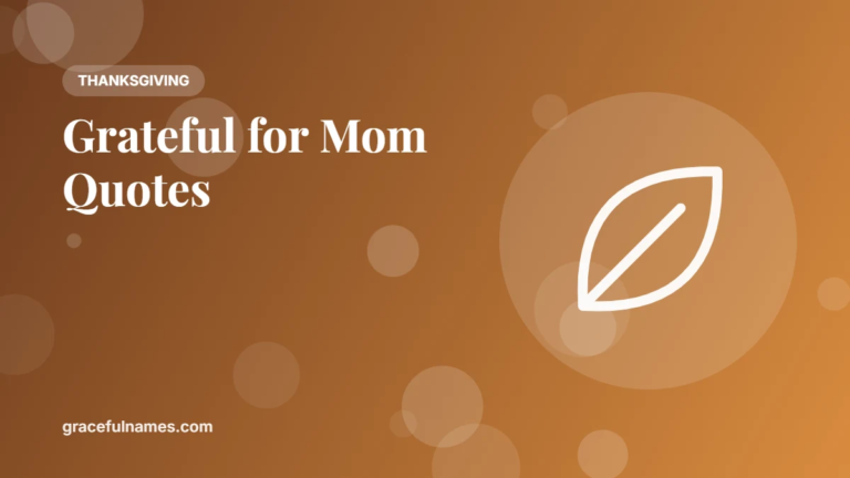 45 Grateful for Mom Quotes and Thank You Messages