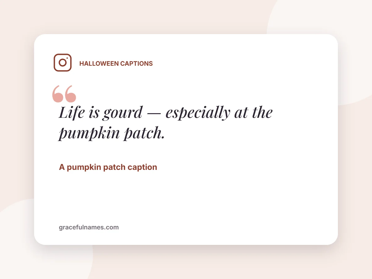 Pumpkin patch Halloween caption card: Life is gourd