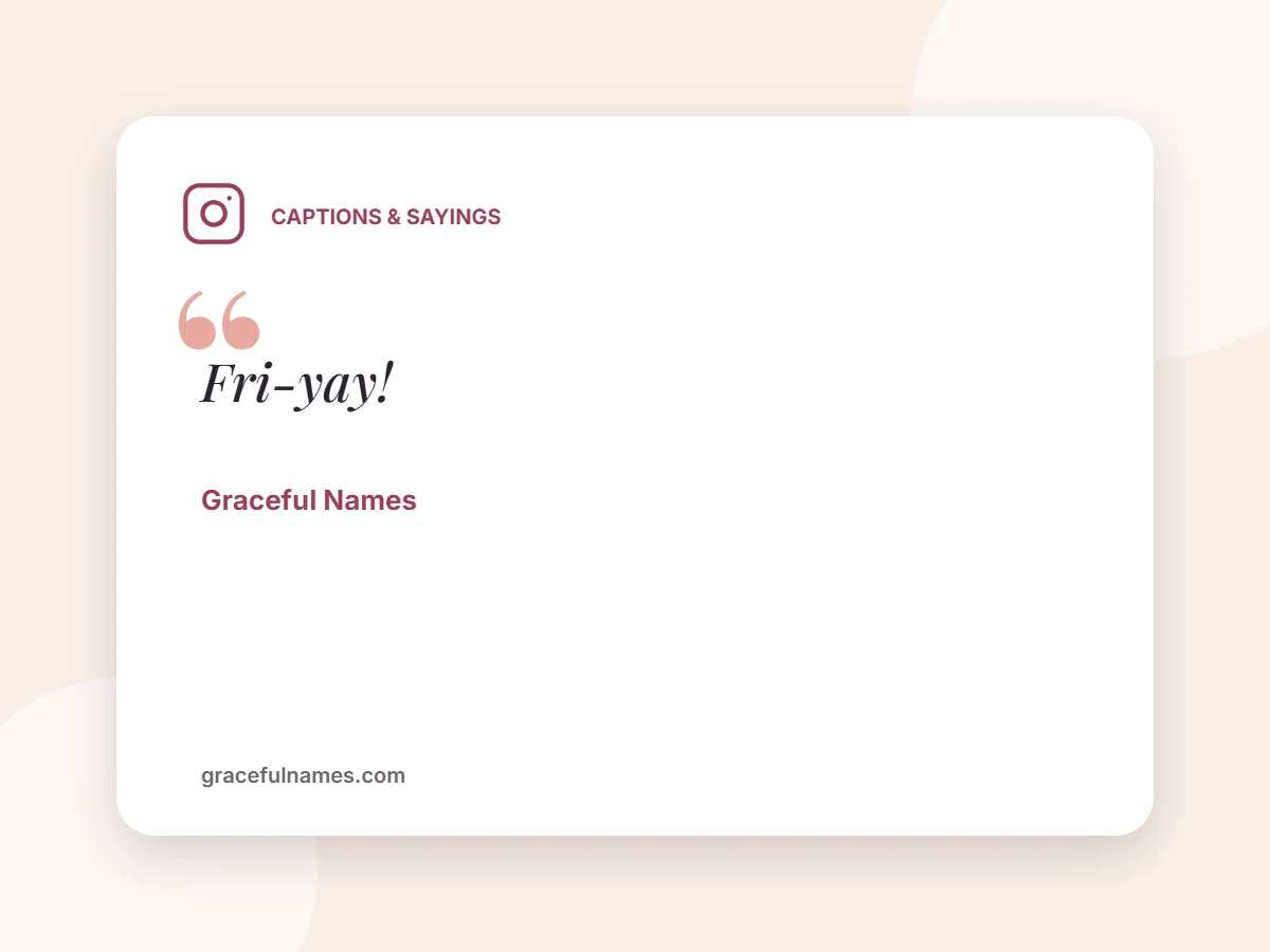 Captions & Sayings card: Fri-yay!