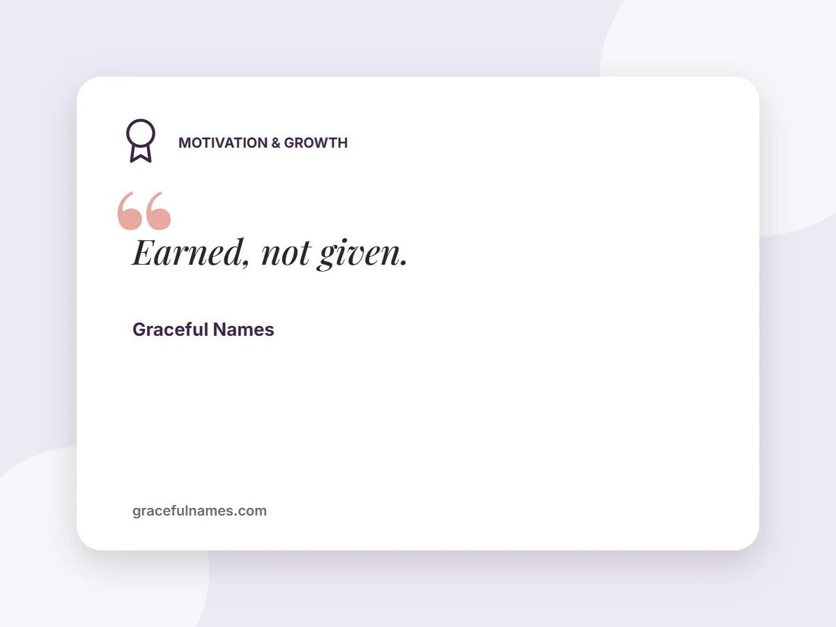 Motivation & Growth card: Earned, not given.