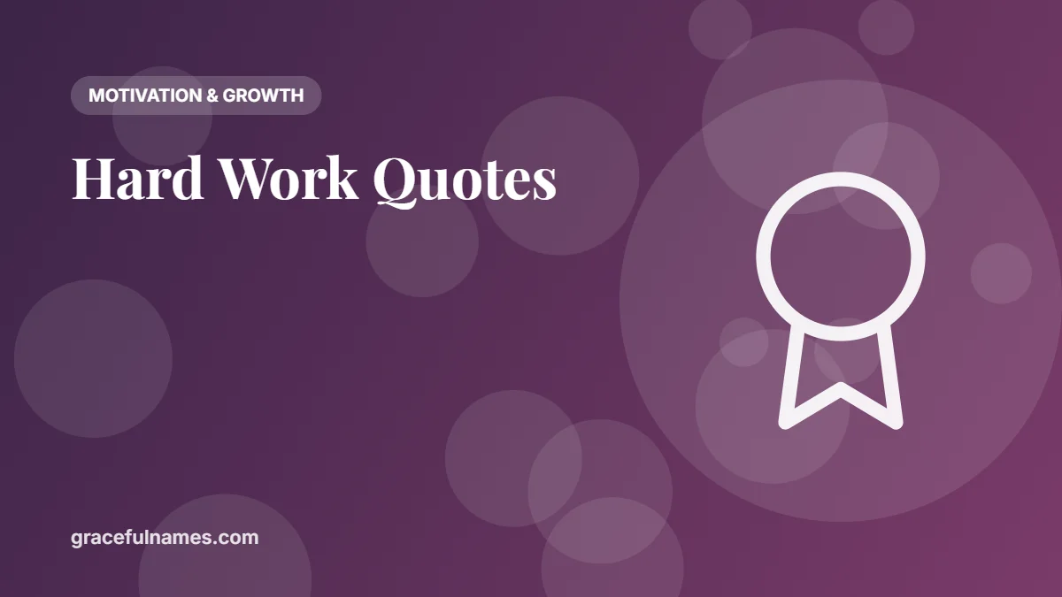 45 Hard Work Quotes to Keep You Motivated