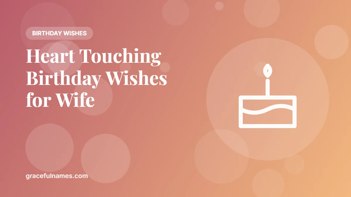 45 Heart Touching Birthday Wishes for Wife