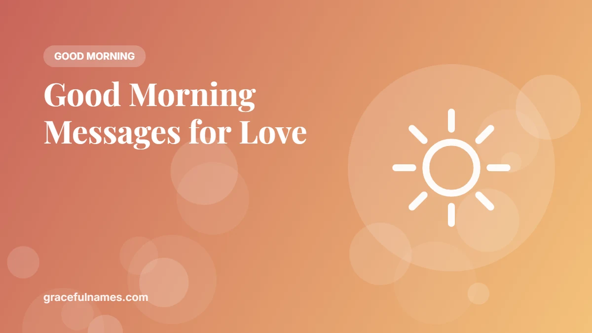 45 Heart Touching Good Morning Messages for Love