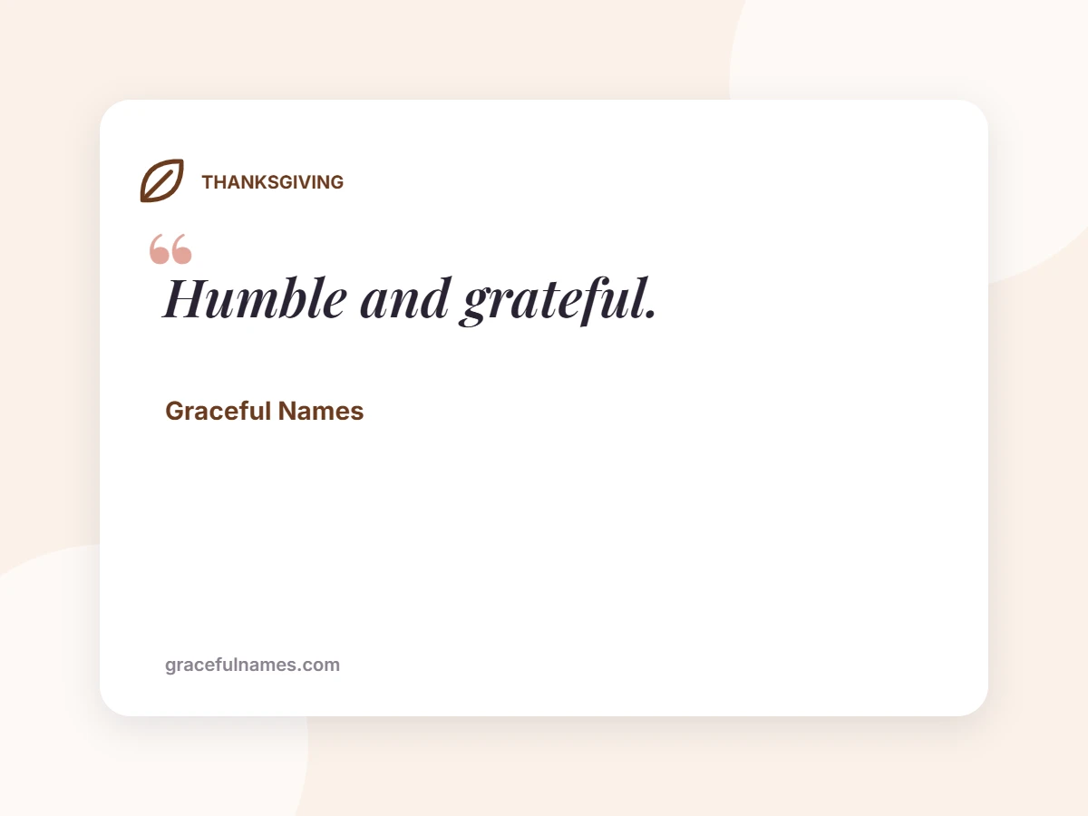 THANKSGIVING card: Humble and grateful.