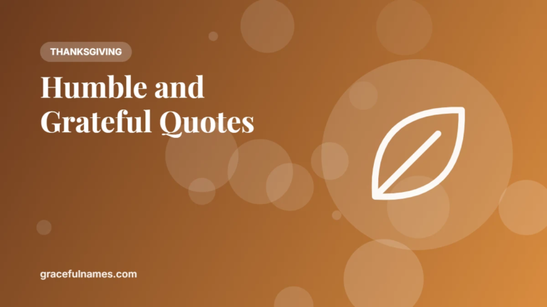 40+ Humble and Grateful Quotes for a Thankful Heart