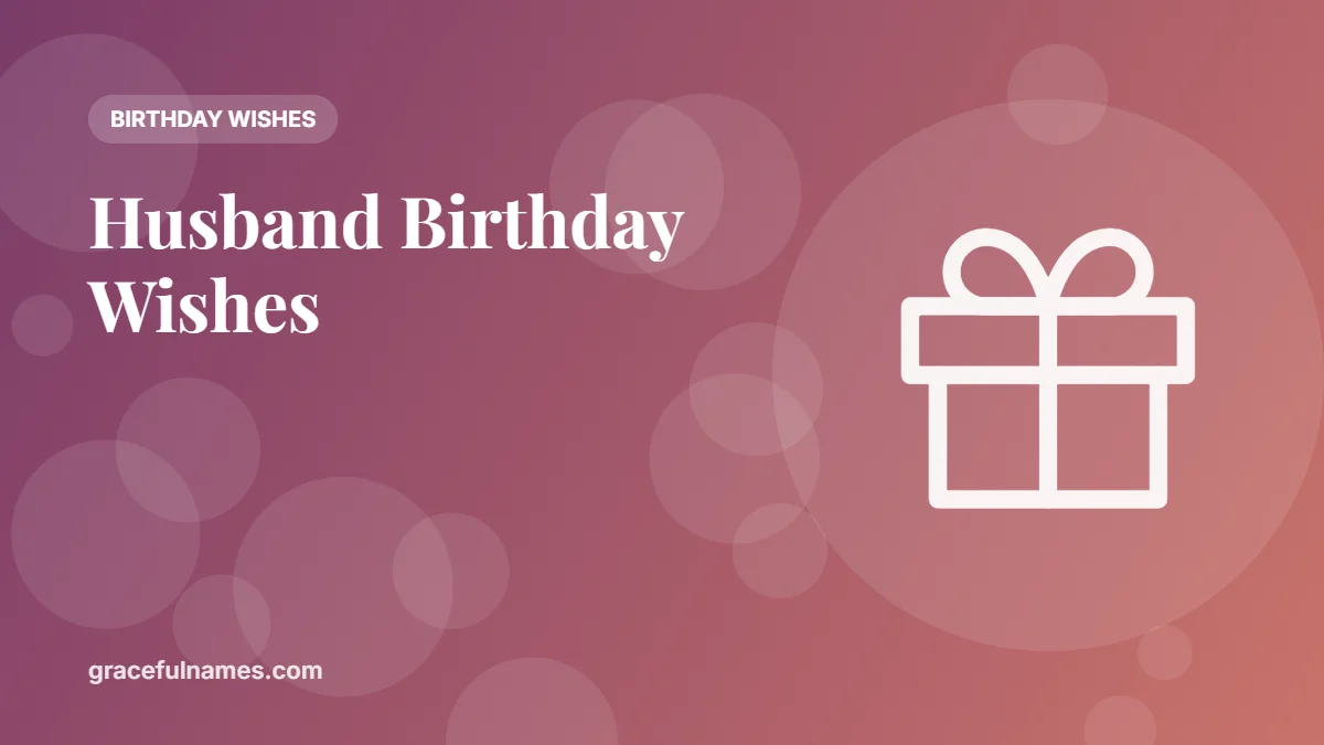 45 Husband Birthday Wishes From the Heart