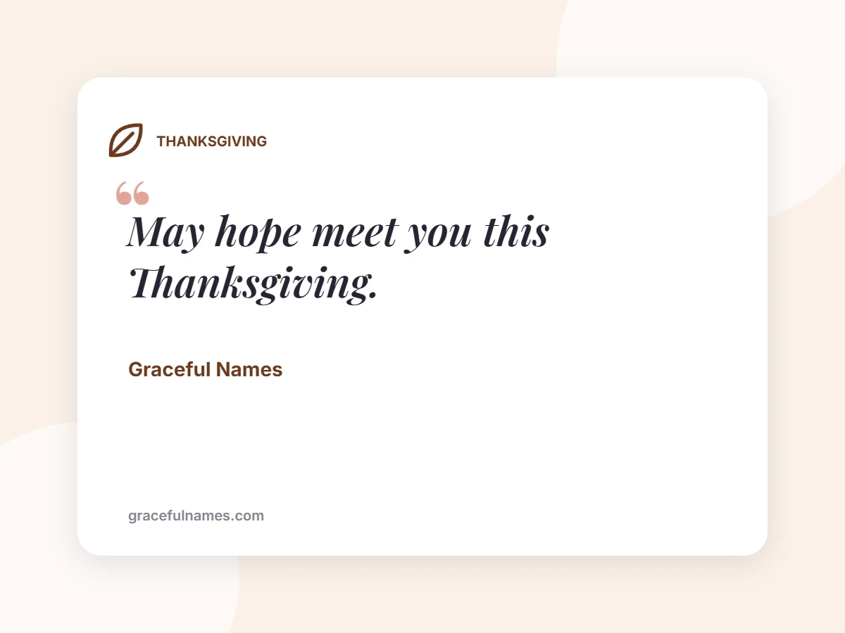 THANKSGIVING card: May hope meet you this Thanksgiving.