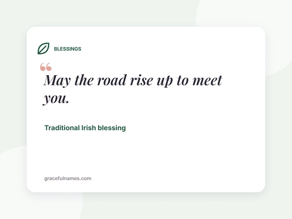 BLESSINGS card: May the road rise up to meet you.