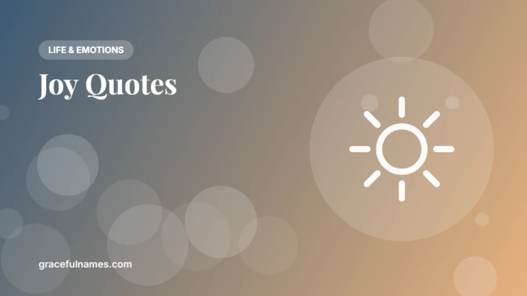 40+ Joy Quotes to Fill Your Heart With Happiness