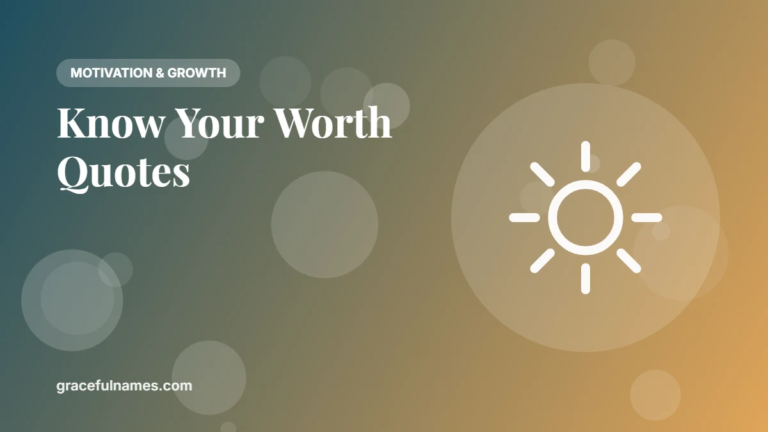 45 Know Your Worth Quotes to Boost Confidence