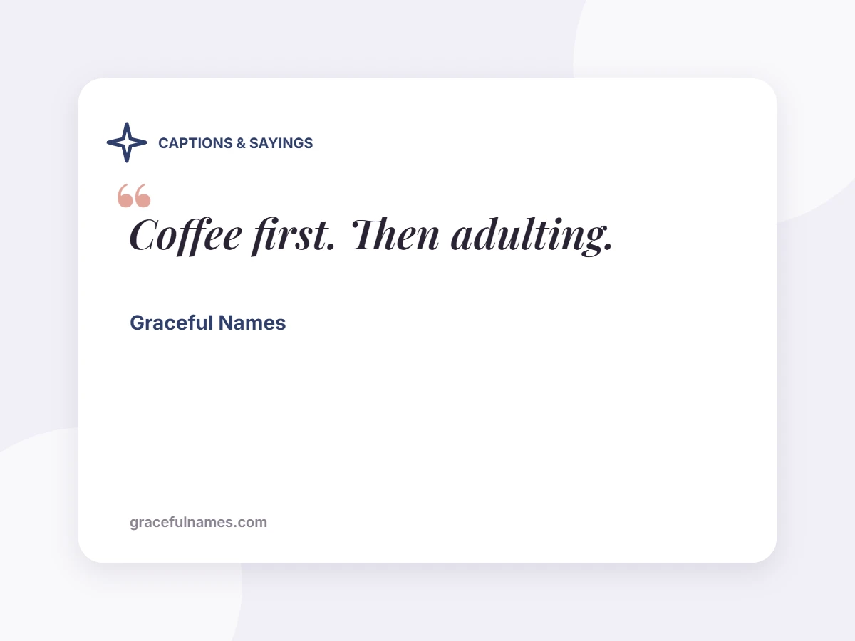 CAPTIONS & SAYINGS card: Coffee first. Then adulting.