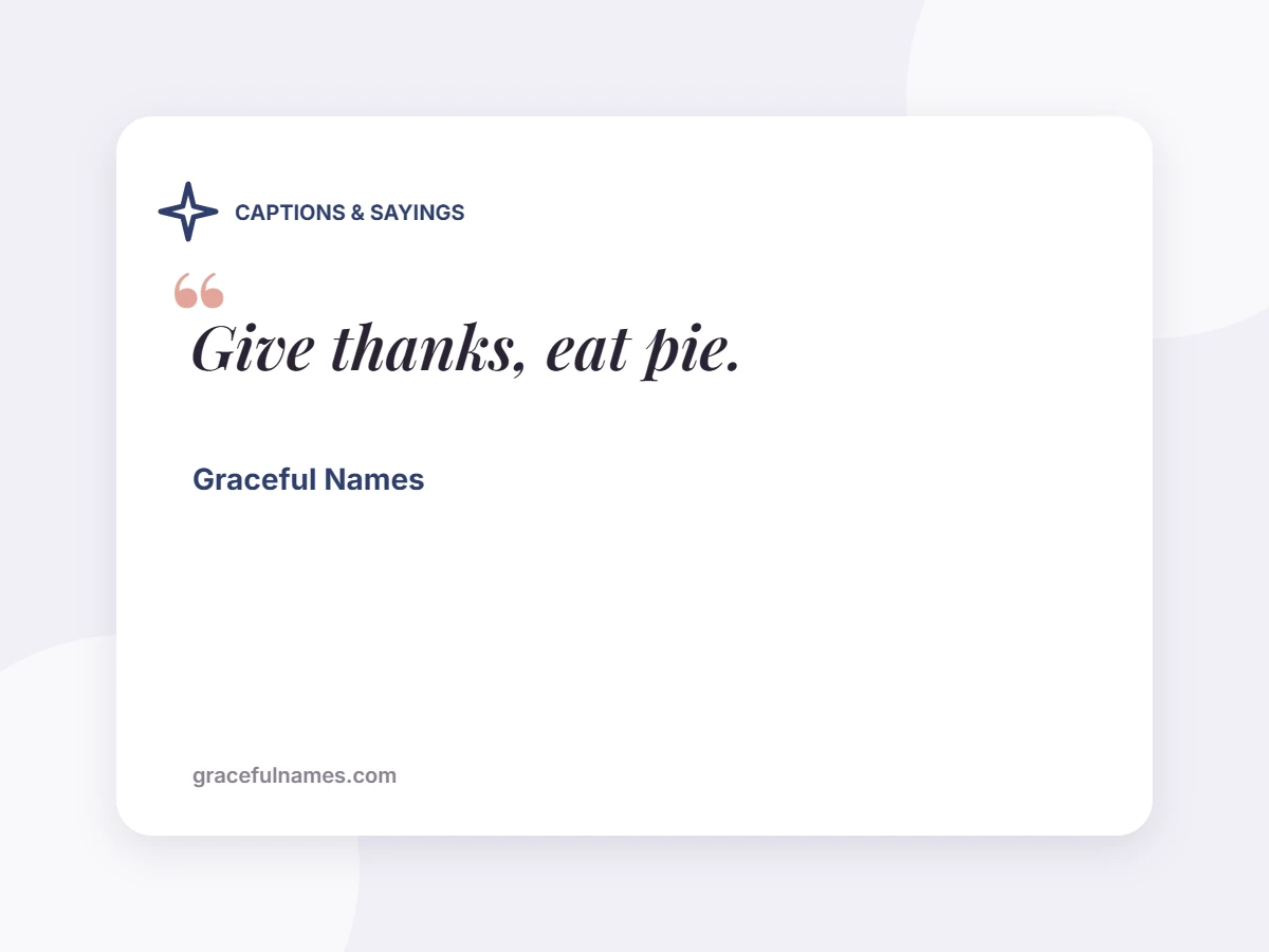 CAPTIONS & SAYINGS card: Give thanks, eat pie.