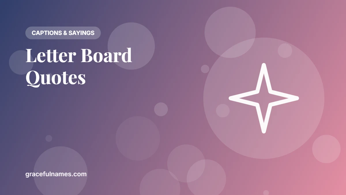 45 Letter Board Quotes for Every Season