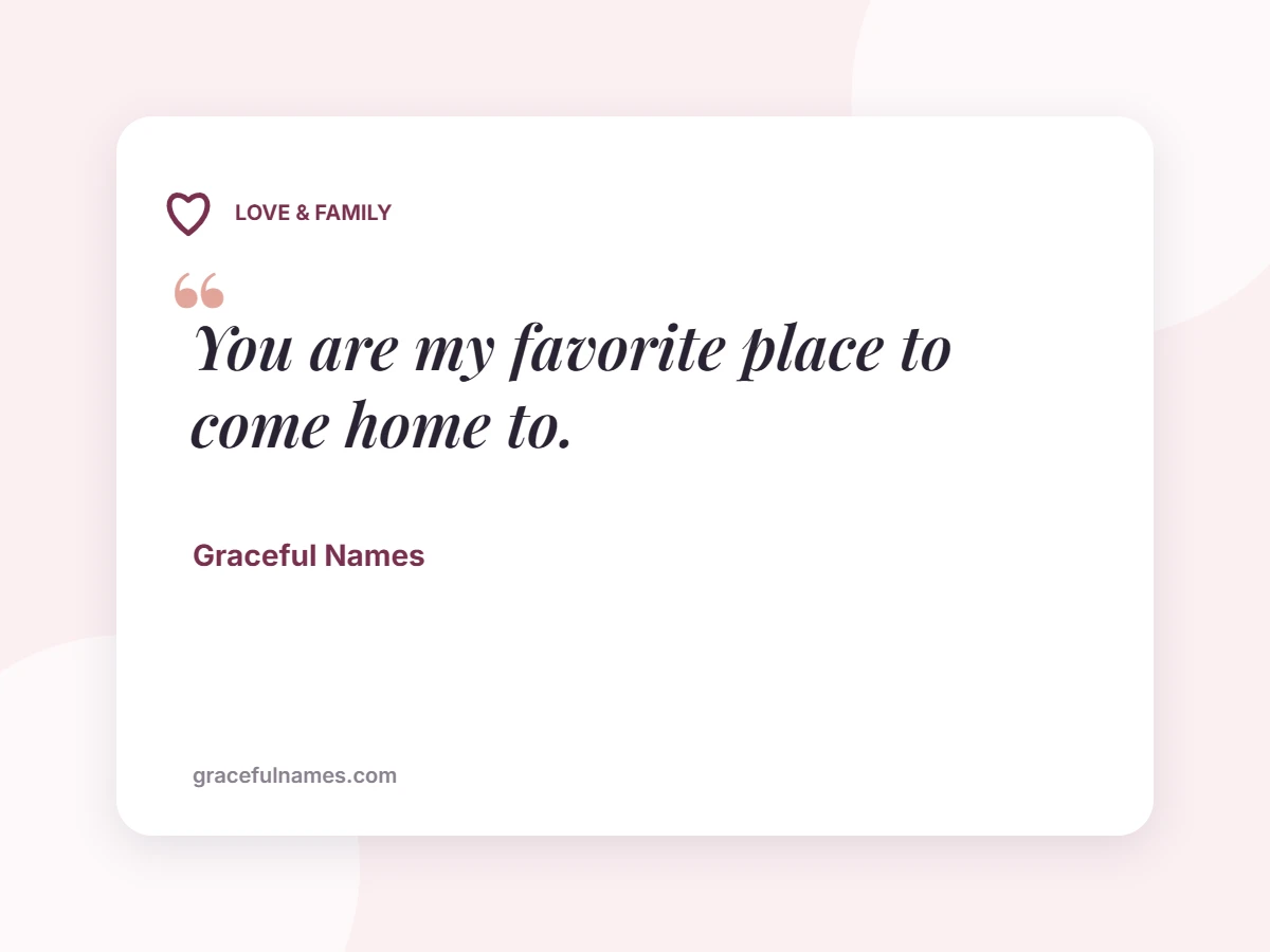 LOVE & FAMILY card: You are my favorite place to come home to.