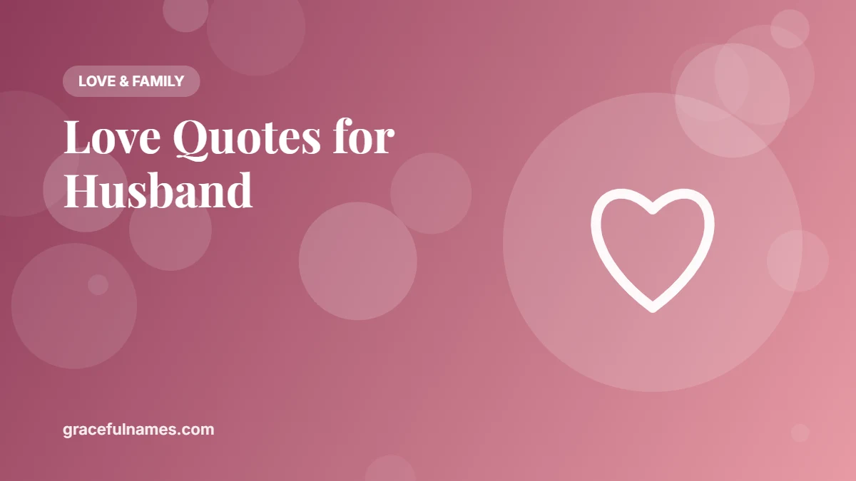 45 Love Quotes for Husband to Make Him Smile