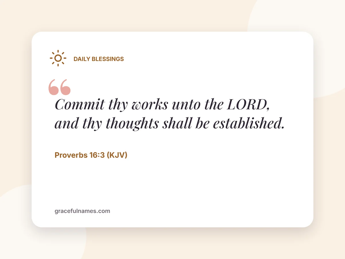 Daily Blessings card: Commit thy works unto the LORD, and thy thoughts shall be established.
