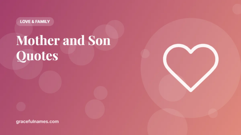 45 Mother and Son Quotes About an Unbreakable Bond