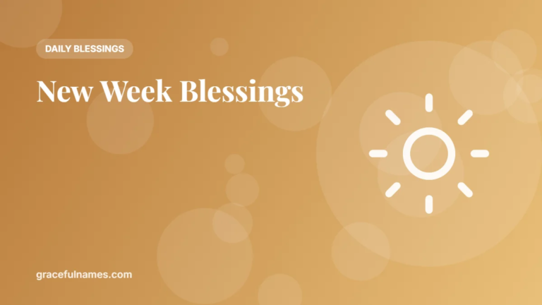 40+ New Week Blessings and Prayers for a Fresh Start