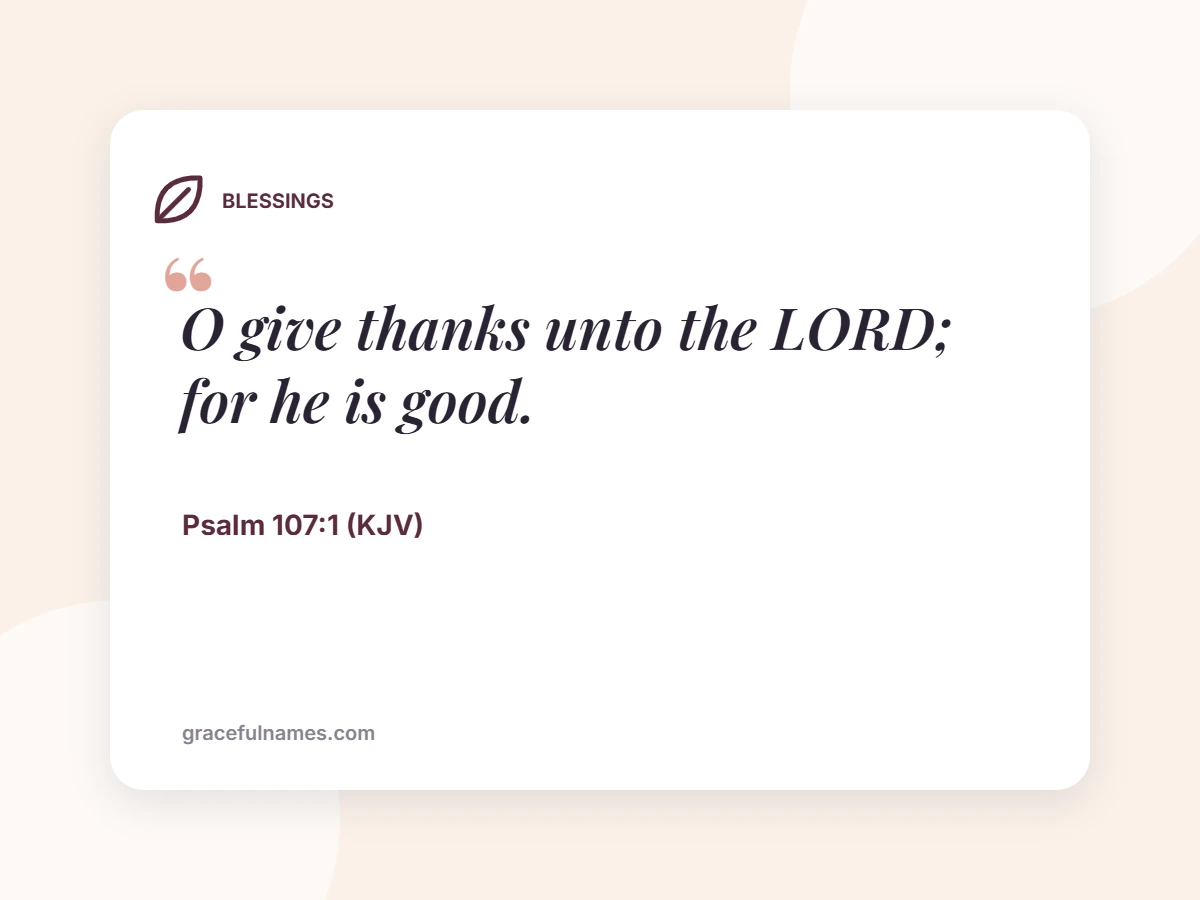 BLESSINGS card: O give thanks unto the LORD; for he is good.