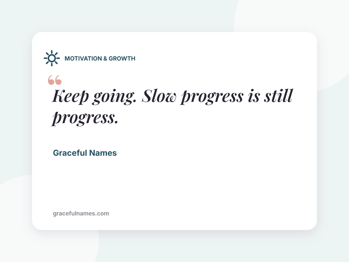 MOTIVATION & GROWTH card: Keep going. Slow progress is still progress.