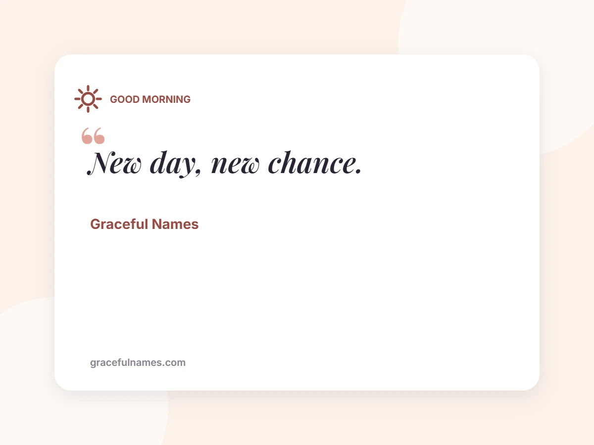 GOOD MORNING card: New day, new chance.