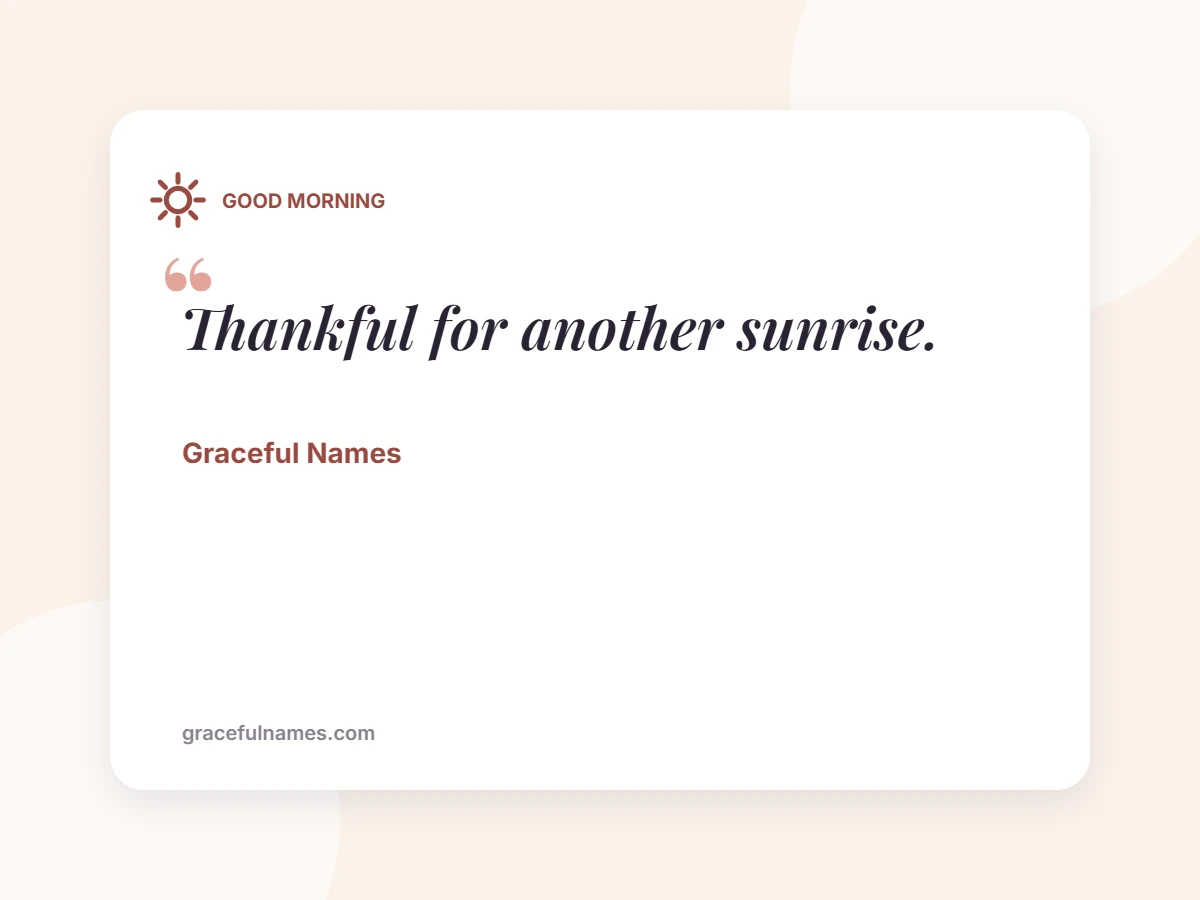 GOOD MORNING card: Thankful for another sunrise.