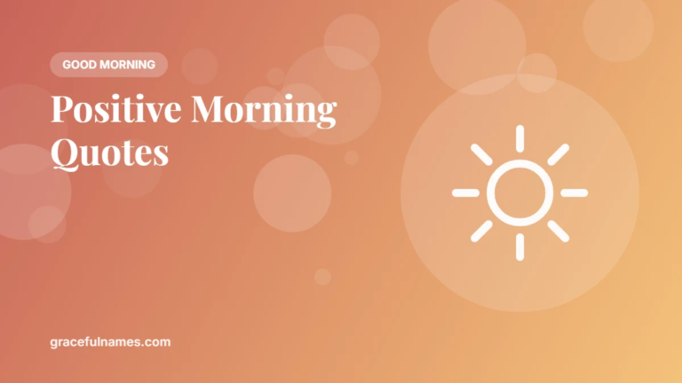 45 Positive Morning Quotes to Start Your Day Right