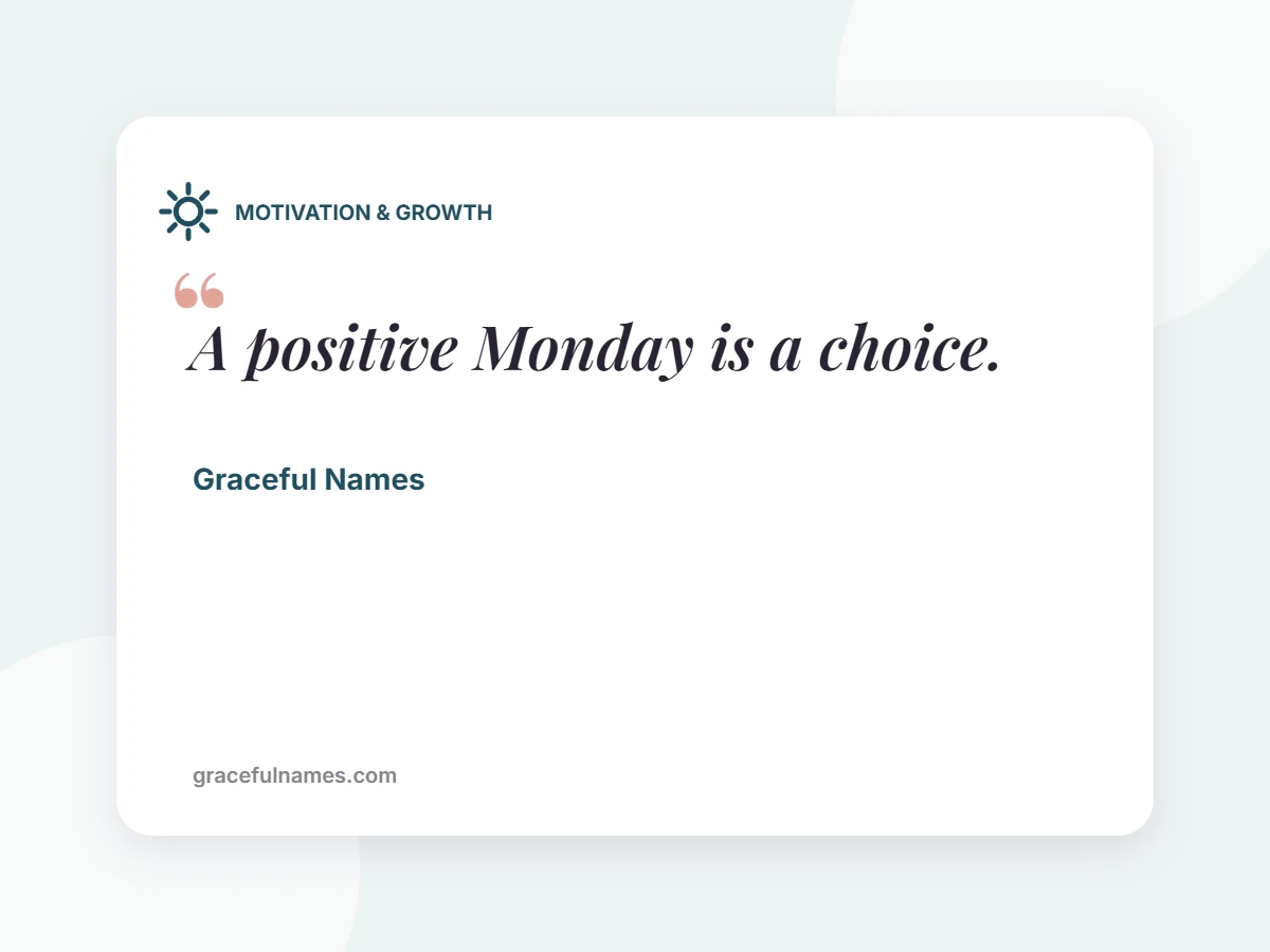MOTIVATION & GROWTH card: A positive Monday is a choice.