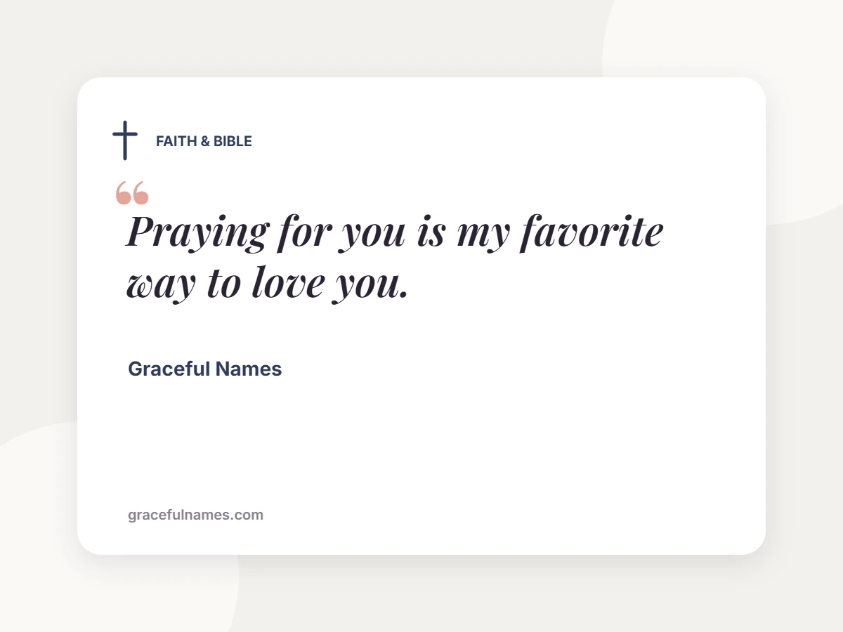 FAITH & BIBLE card: Praying for you is my favorite way to love you.
