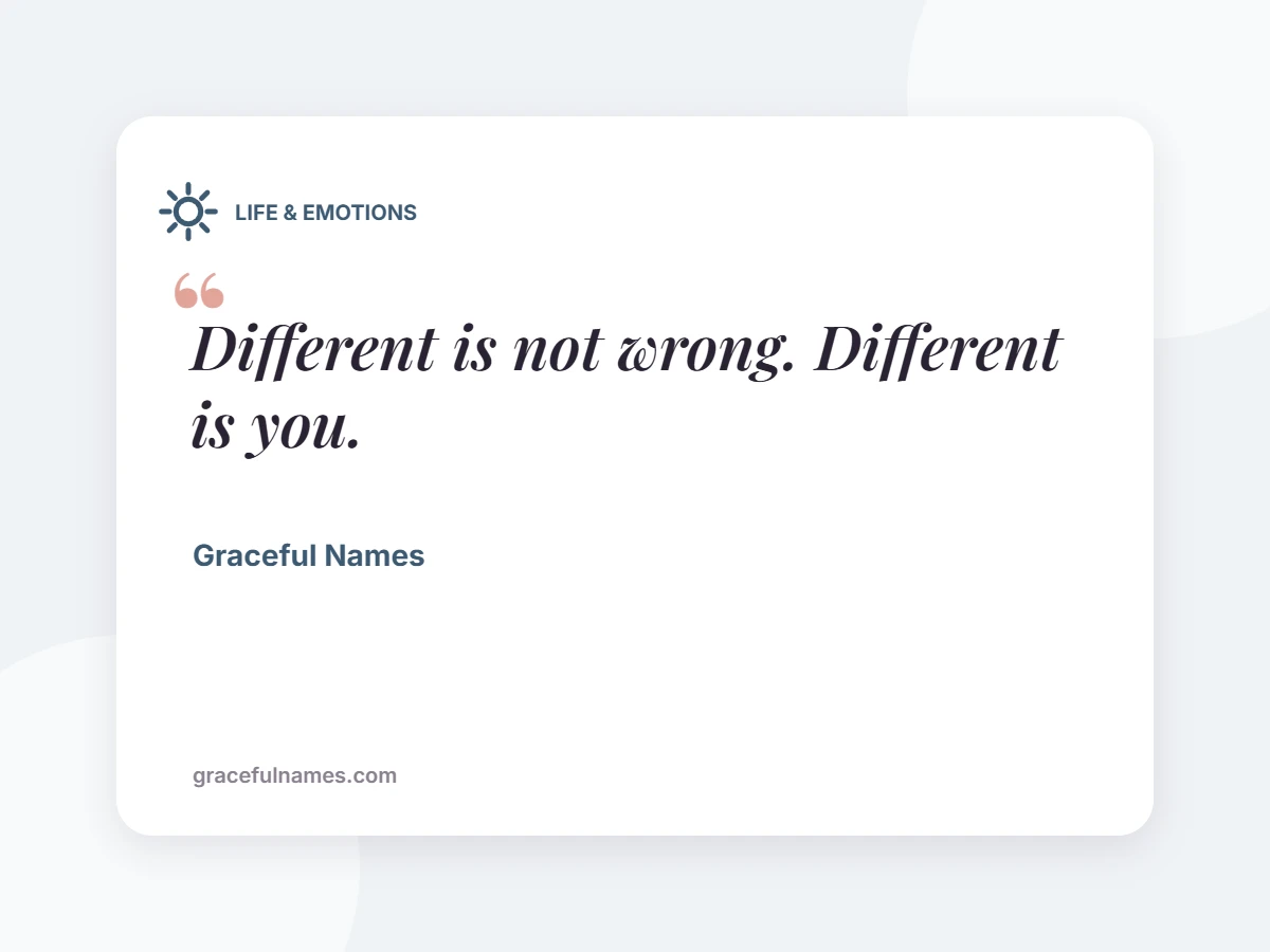 LIFE & EMOTIONS card: Different is not wrong. Different is you.