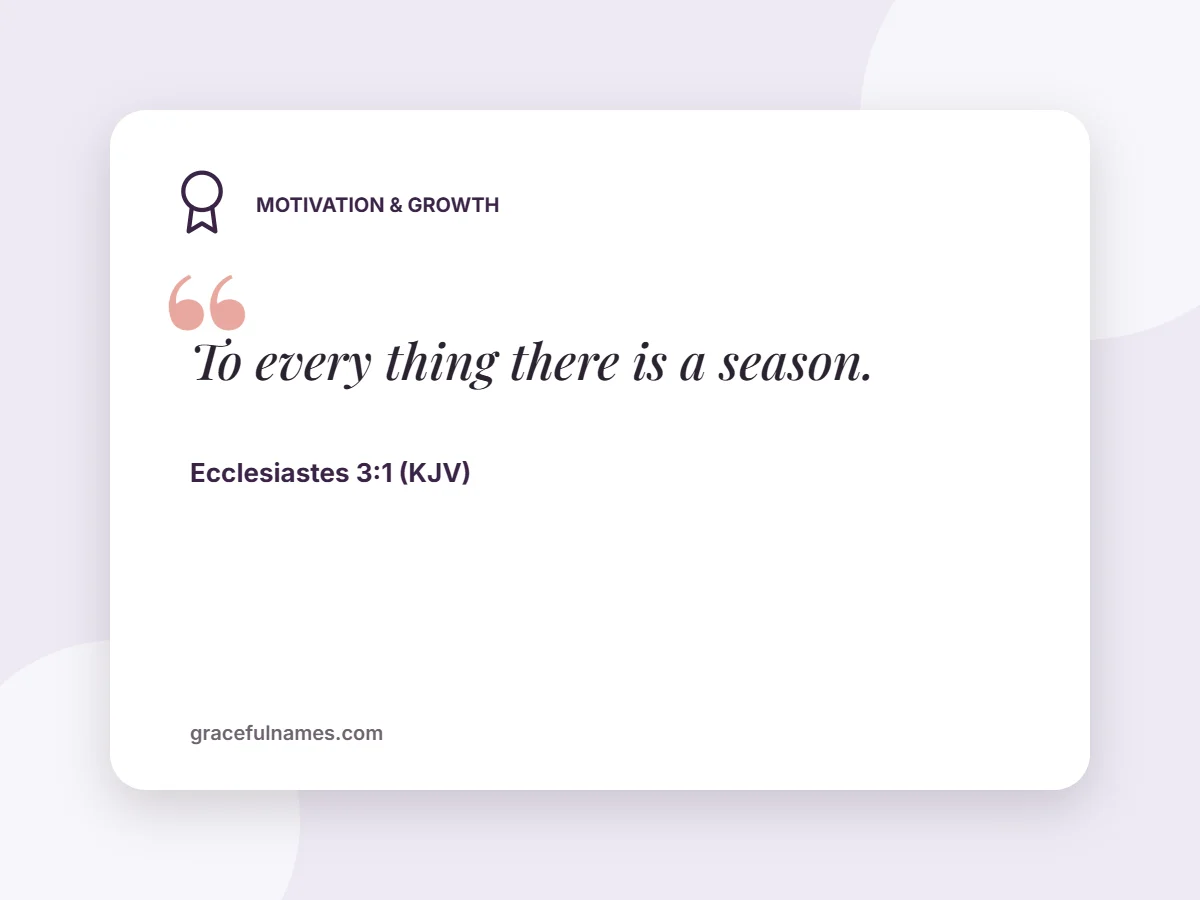 Motivation & Growth card: To every thing there is a season.