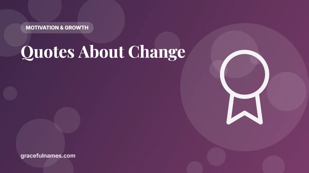 40+ Quotes About Change and New Beginnings