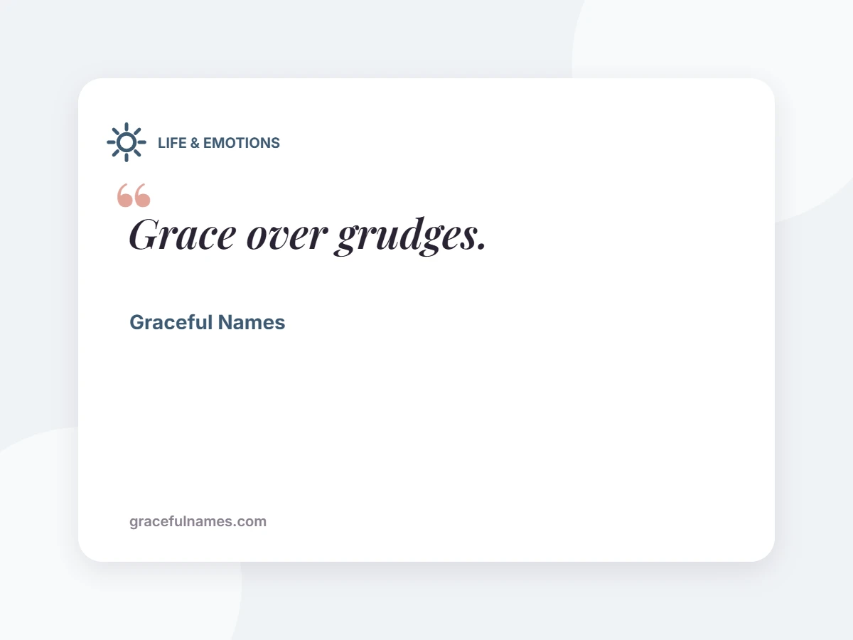 LIFE & EMOTIONS card: Grace over grudges.